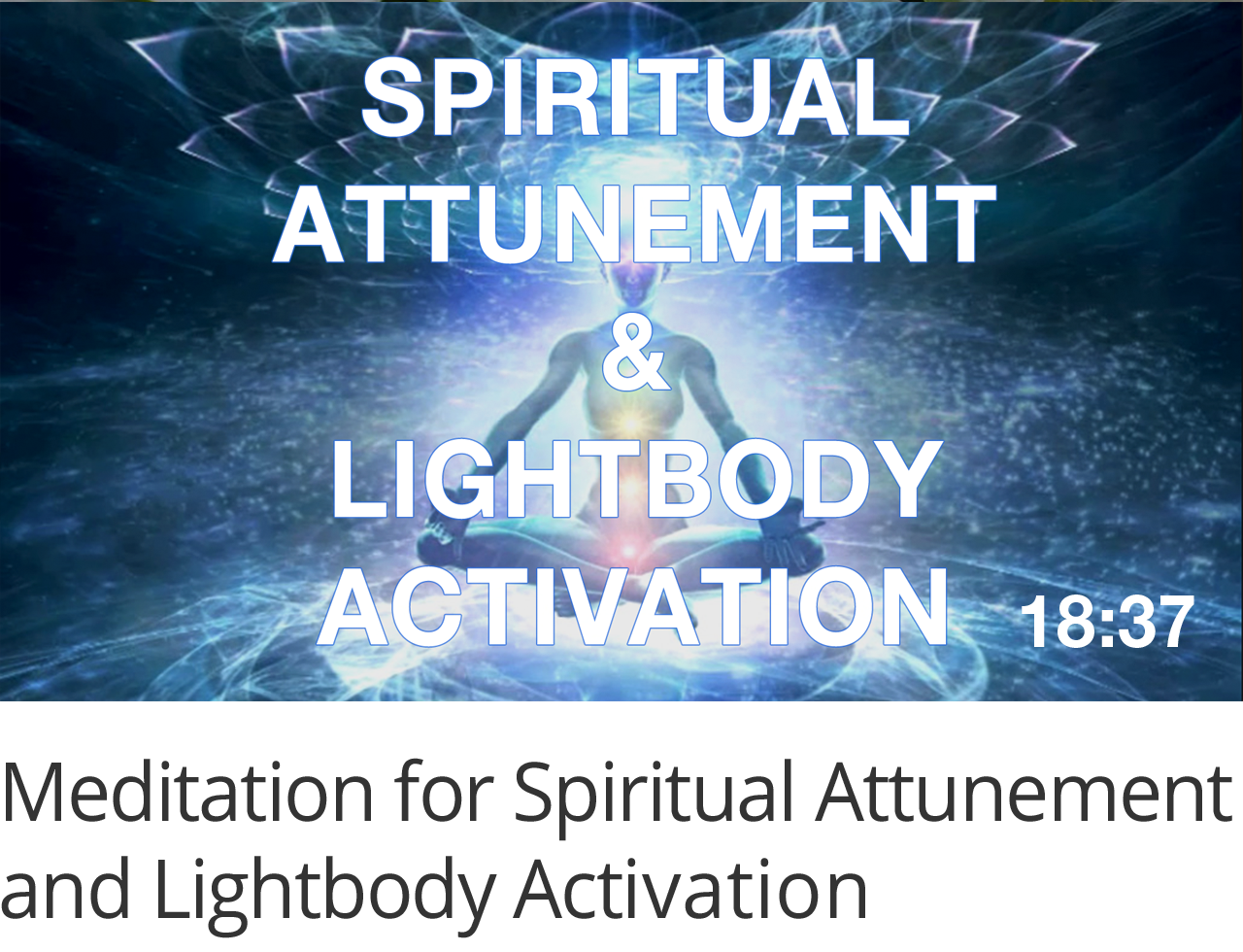 Guided Meditation for Spiritual Attunement and Lightbody Activation